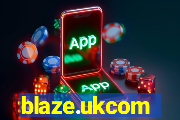 blaze.ukcom