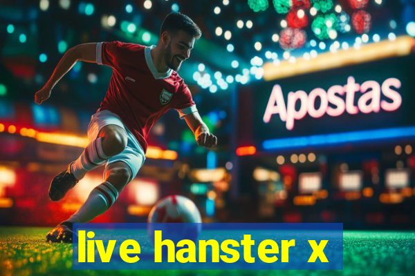 live hanster x