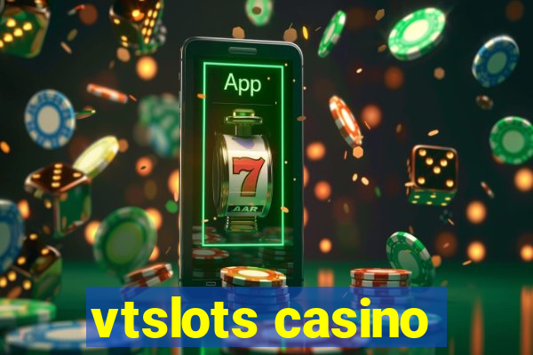 vtslots casino