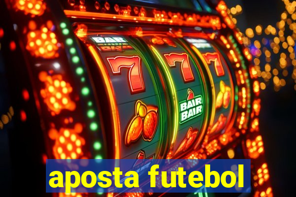 aposta futebol