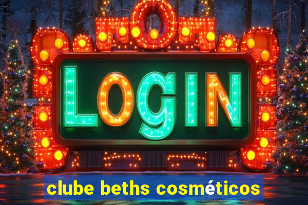 clube beths cosméticos