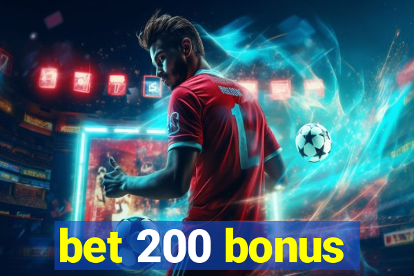 bet 200 bonus