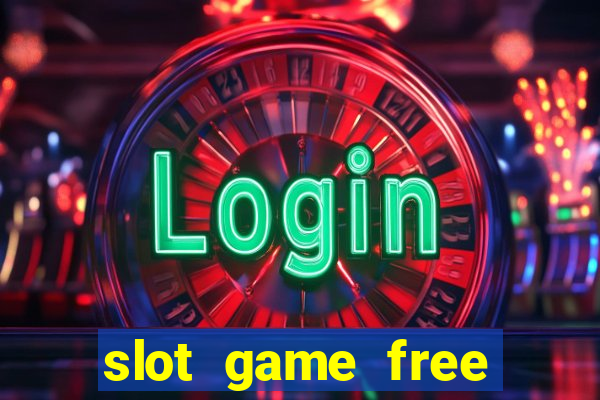 slot game free credit no deposit