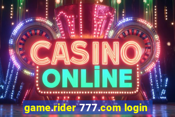 game.rider 777.com login