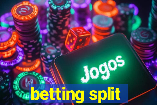 betting split