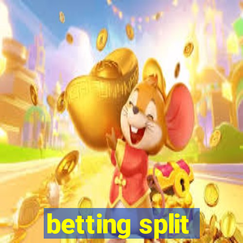 betting split