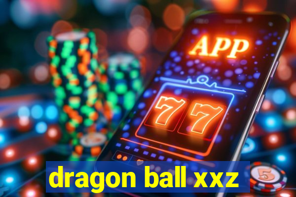 dragon ball xxz