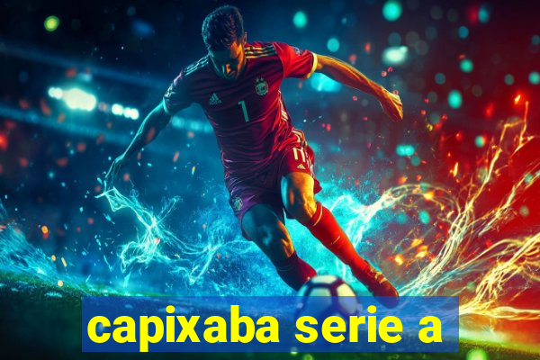 capixaba serie a