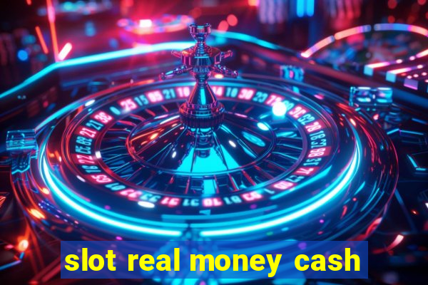 slot real money cash