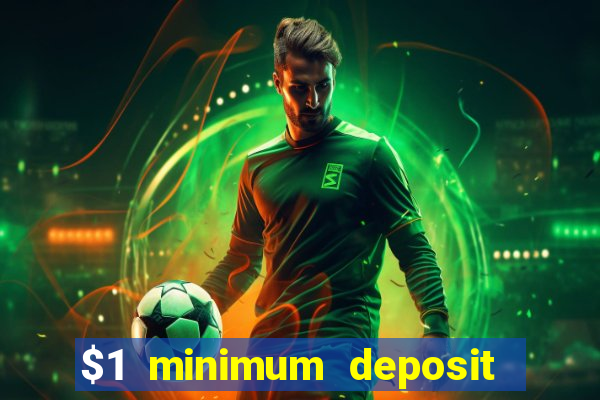 $1 minimum deposit casino canada