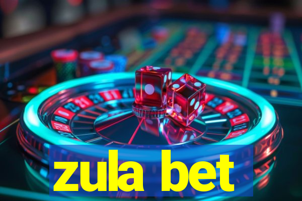 zula bet