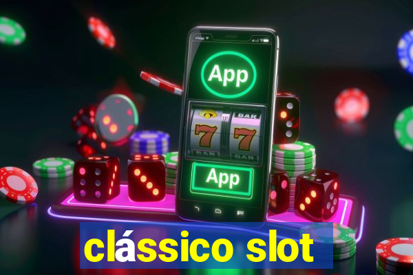 clássico slot