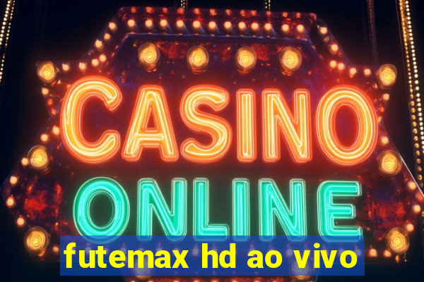 futemax hd ao vivo