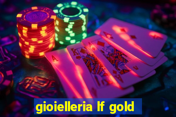 gioielleria lf gold