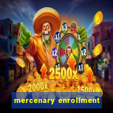 mercenary enrollment