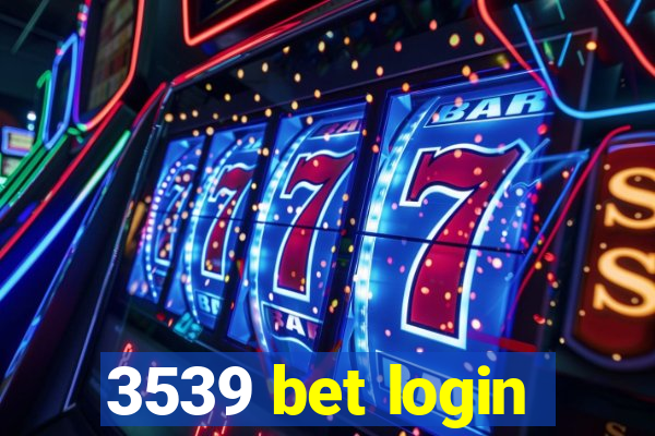 3539 bet login