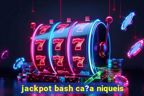 jackpot bash ca?a niqueis