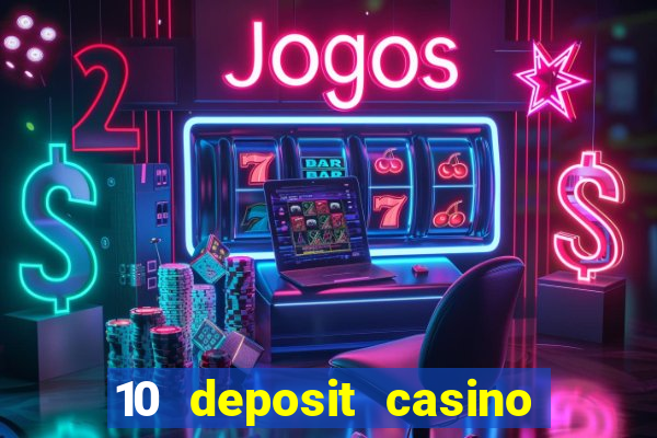 10 deposit casino not on gamstop