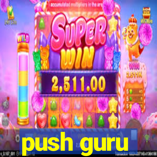 push guru