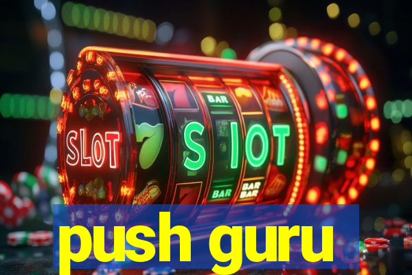 push guru