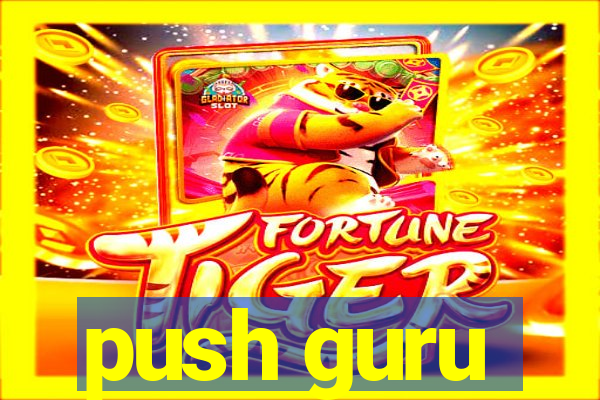 push guru