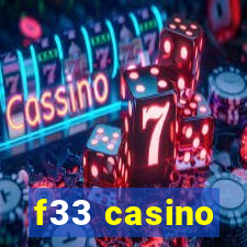 f33 casino