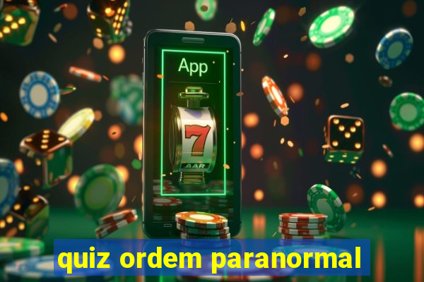 quiz ordem paranormal