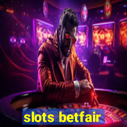 slots betfair