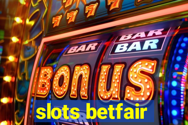 slots betfair