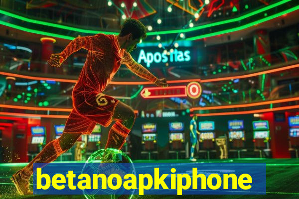 betanoapkiphone