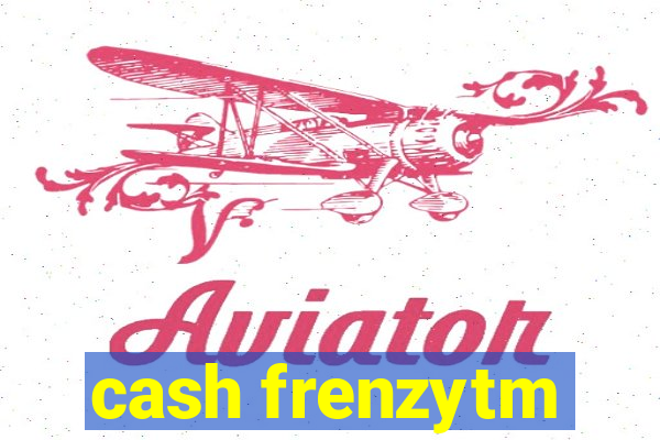 cash frenzytm