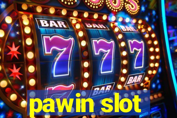 pawin slot