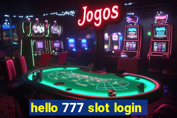 hello 777 slot login