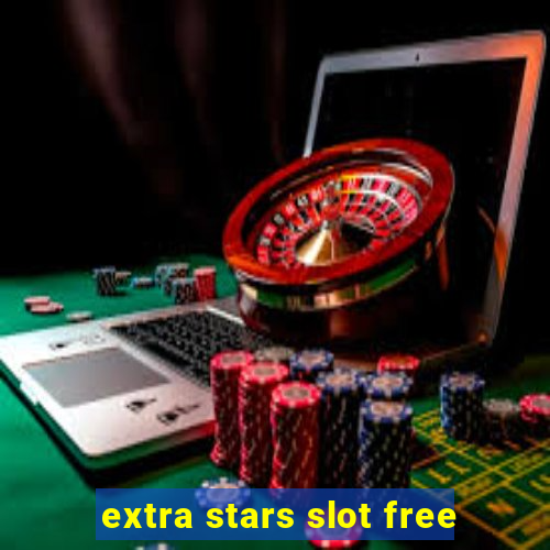 extra stars slot free