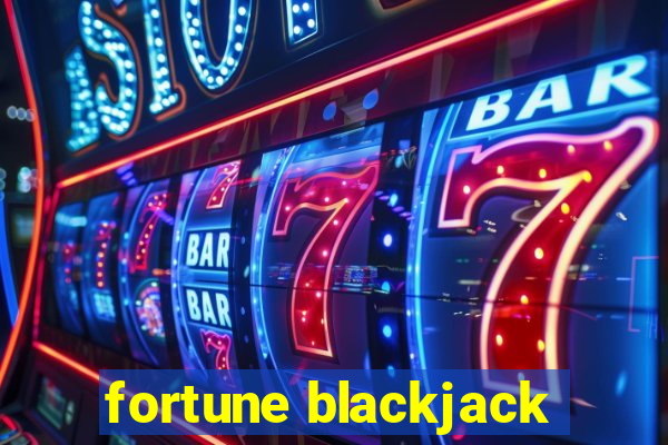 fortune blackjack