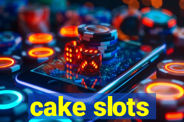 cake slots