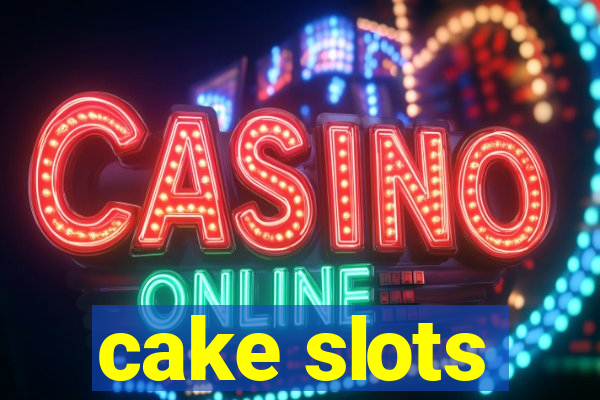 cake slots