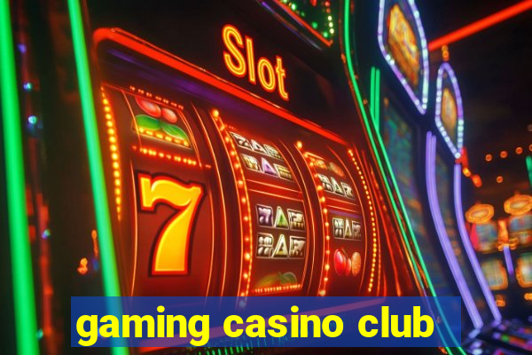 gaming casino club