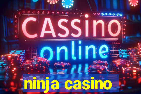 ninja casino