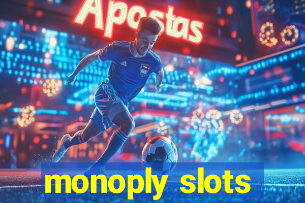 monoply slots