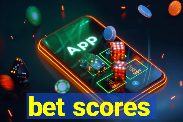 bet scores