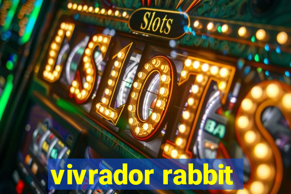 vivrador rabbit