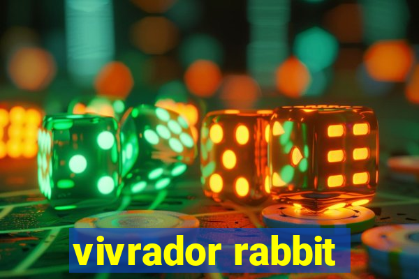 vivrador rabbit