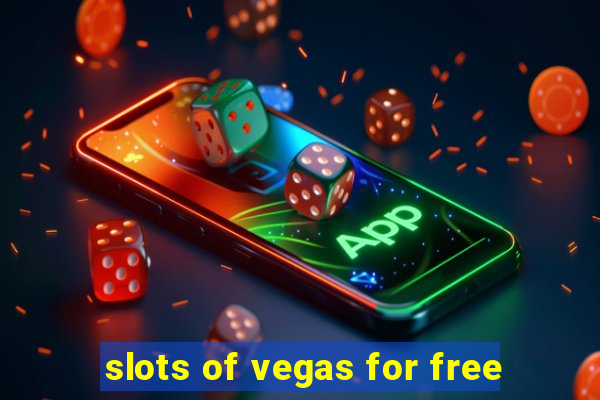 slots of vegas for free