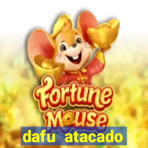 dafu atacado reclame aqui