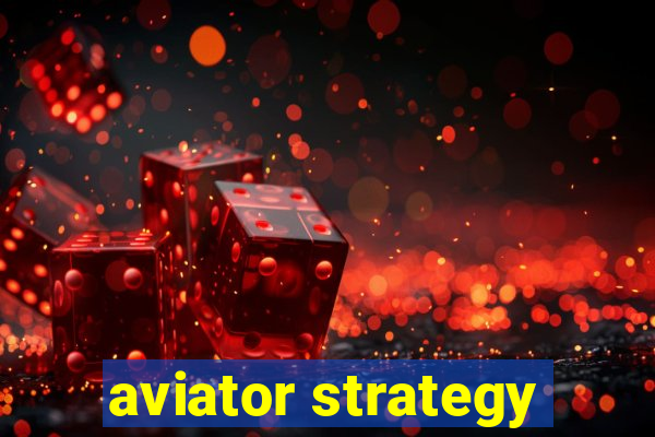 aviator strategy