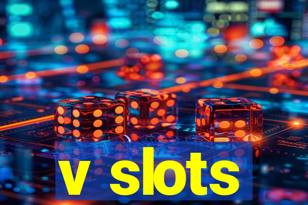 v slots