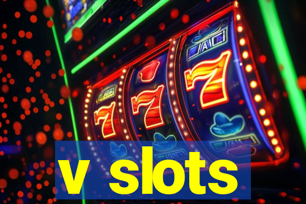 v slots