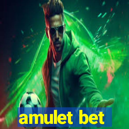 amulet bet