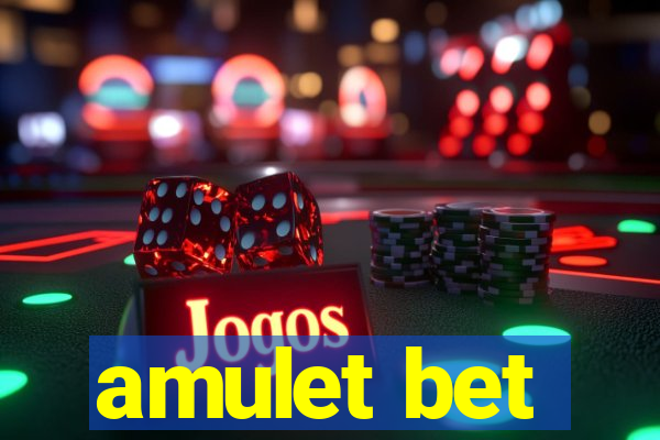 amulet bet